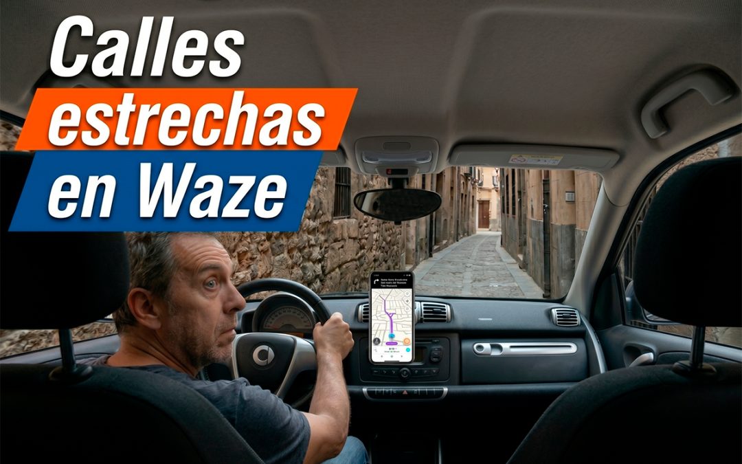 Por qué Waze te mete por calles imposibles