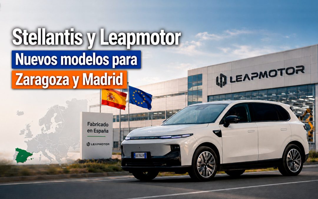 Stellantis y Leapmotor estudian nuevos modelos para Zaragoza y Madrid.