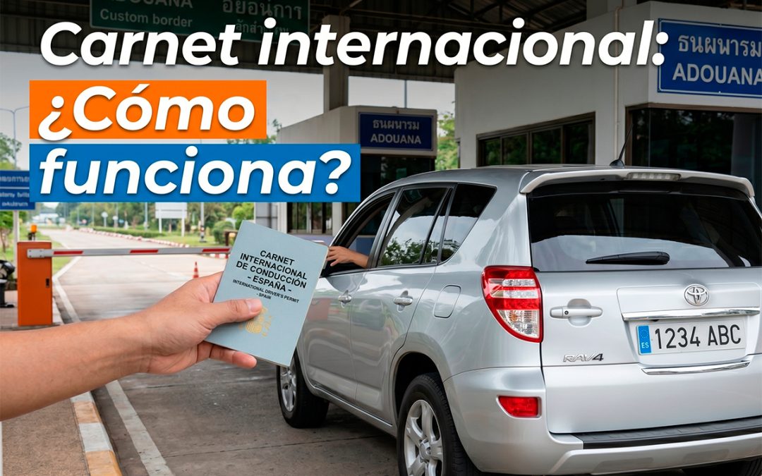 Carnet de conducir internacional: requisitos y validez