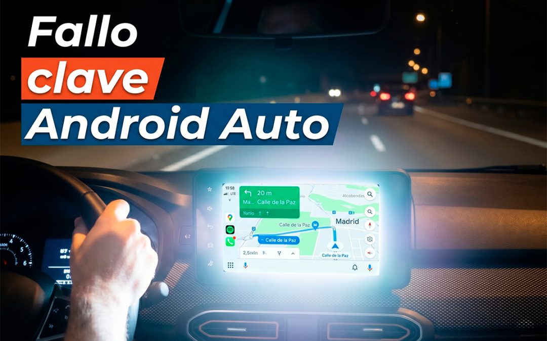 Importante fallo en Google Maps y Android Auto en una función que usas a diario