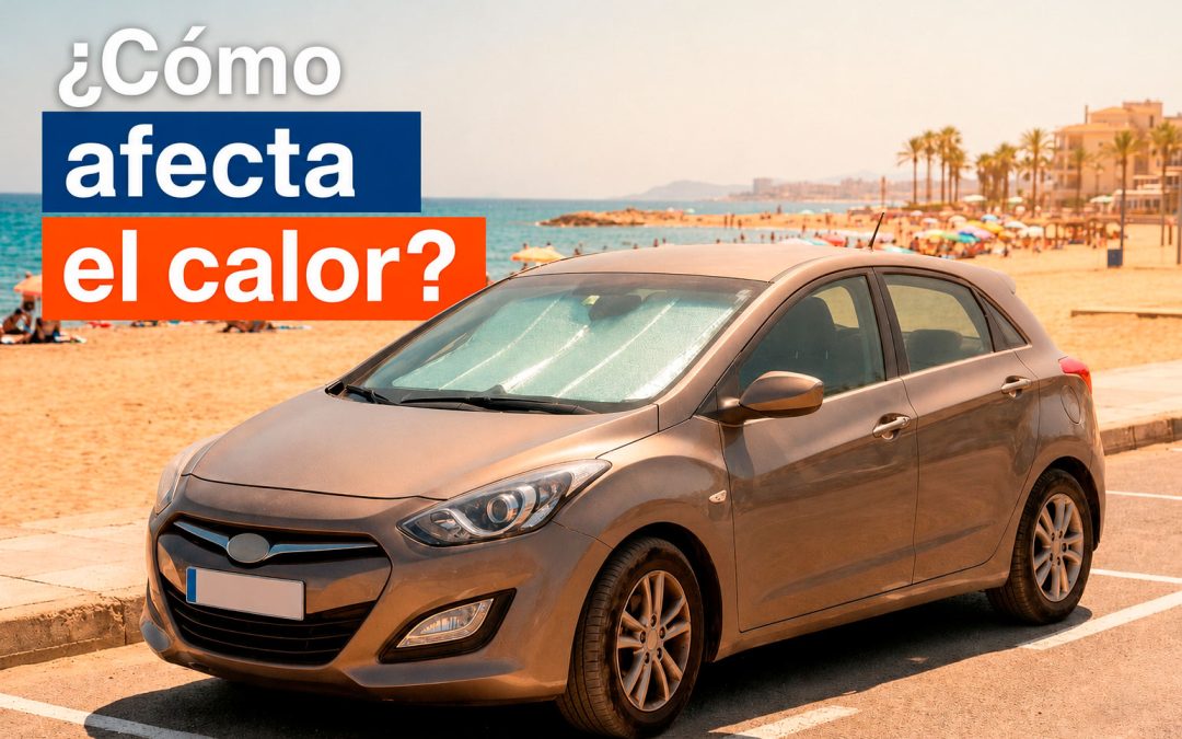 Los componentes del coche que más sufren las temperaturas elevadas