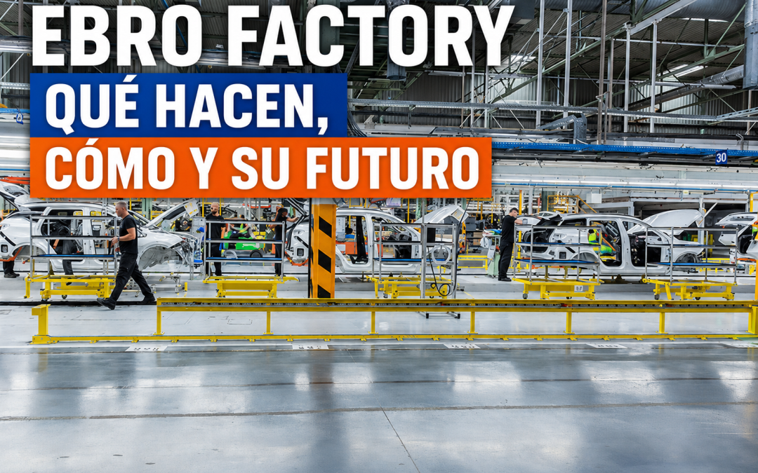 EBRO Factory (Barcelona): qué modelos produce, cómo los fabrica y cuáles están por llegar