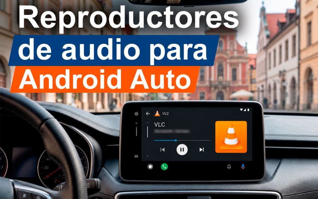 Los mejores reproductores de audio para Android Auto
