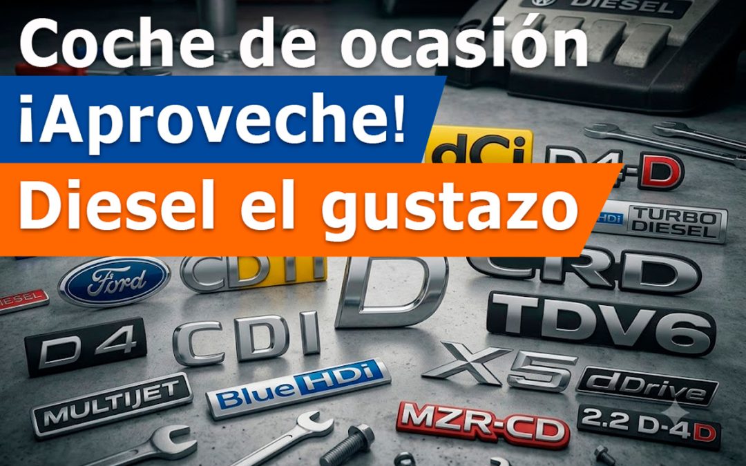Si compra un coche de ocasión, aproveche: «Diesel el gustazo»