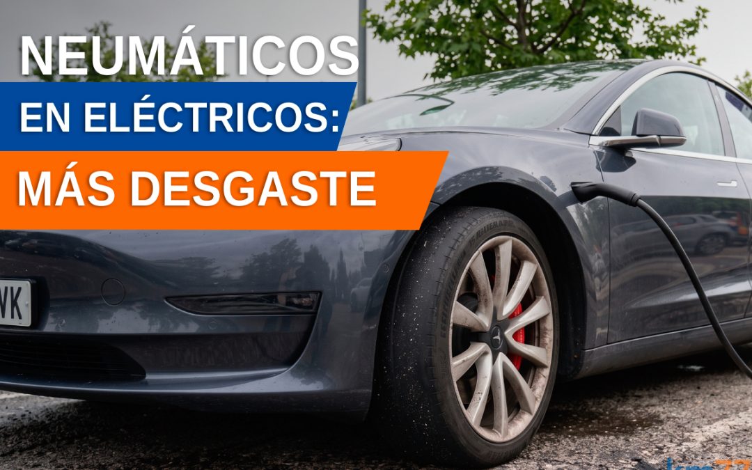 ¿Los coches eléctricos desgastan más los neumáticos?