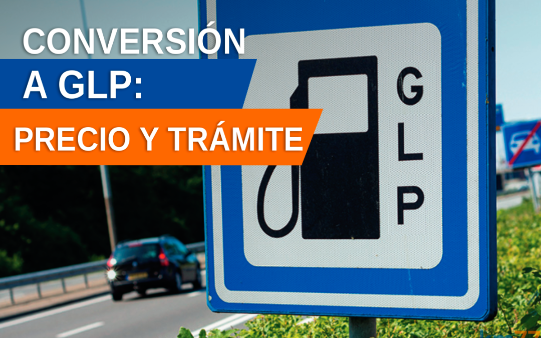 Convertir un vehículo de gasolina en GLP: trámites y precio