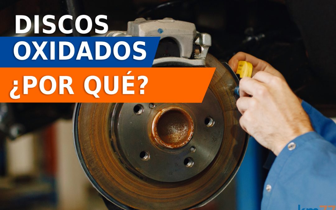 Por qué los discos de freno se oxidan tan rápido