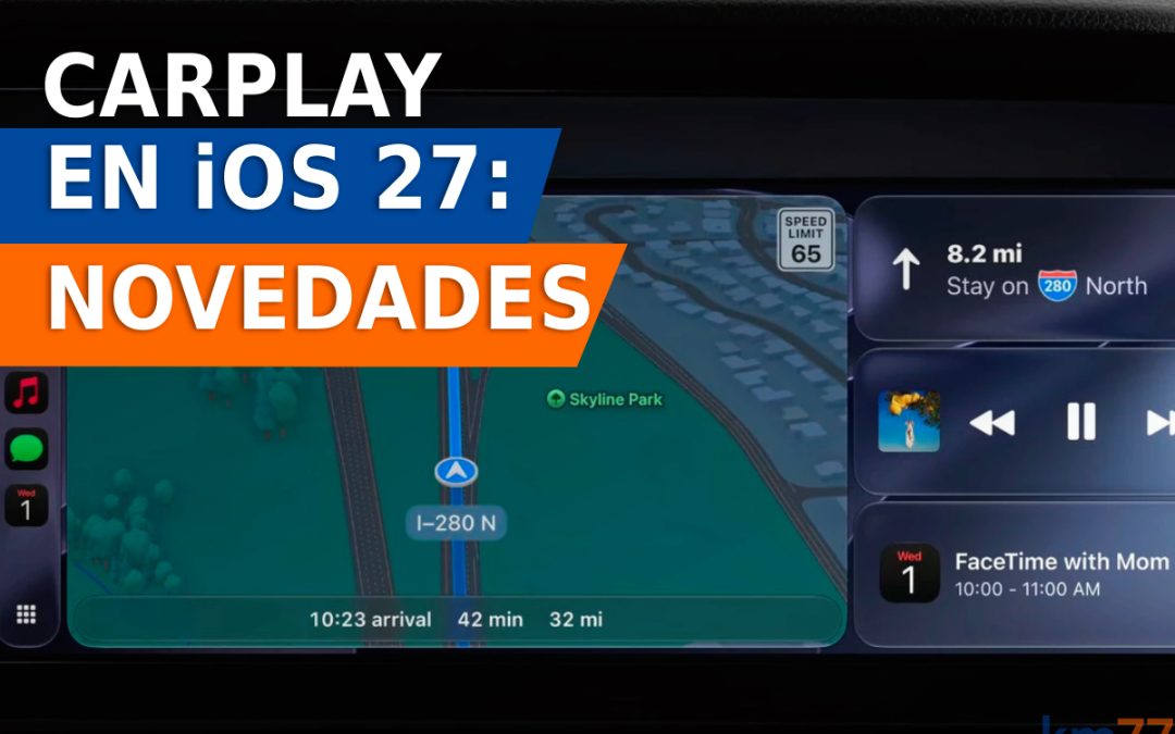 Todo lo nuevo de CarPlay en iOS 27
