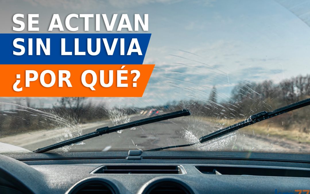 ¿Por qué se activan los limpiaparabrisas por error?